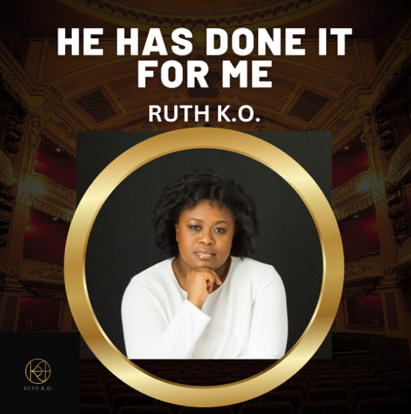 “He has done it for me” by Ruth K.O